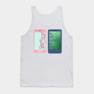 The best friends are online (friendship phones) Tank Top